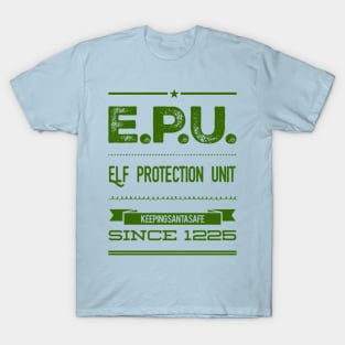 elf protection unit, keeping santa safe since 1225 T-Shirt